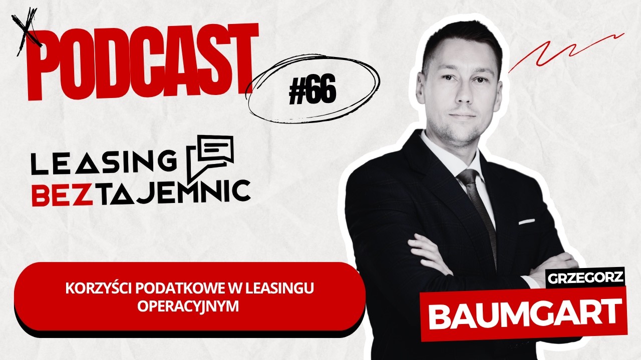 odcinek #66 - Korzyści podatkowe w leasingu operacyjnym