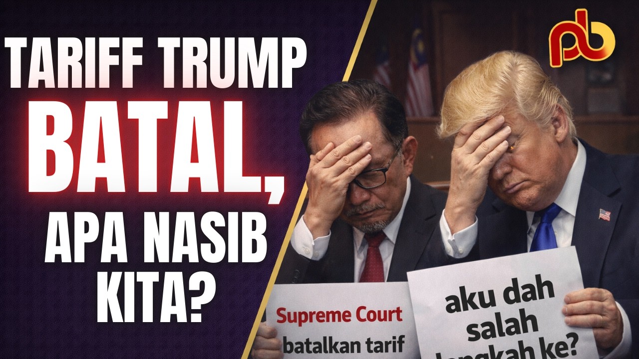 Mahkamah AS ‘Tumbangkan’ Tarif Trump – Anwar Dah Tersilap Langkah?