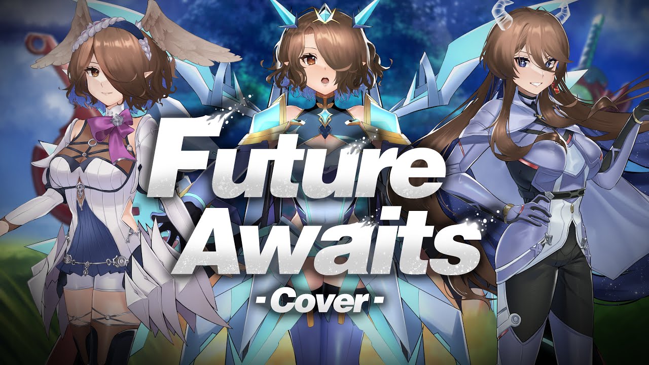 Future Awaits【Xenoblade Chronicles 3 / ゼノブレイド3】(Cover)