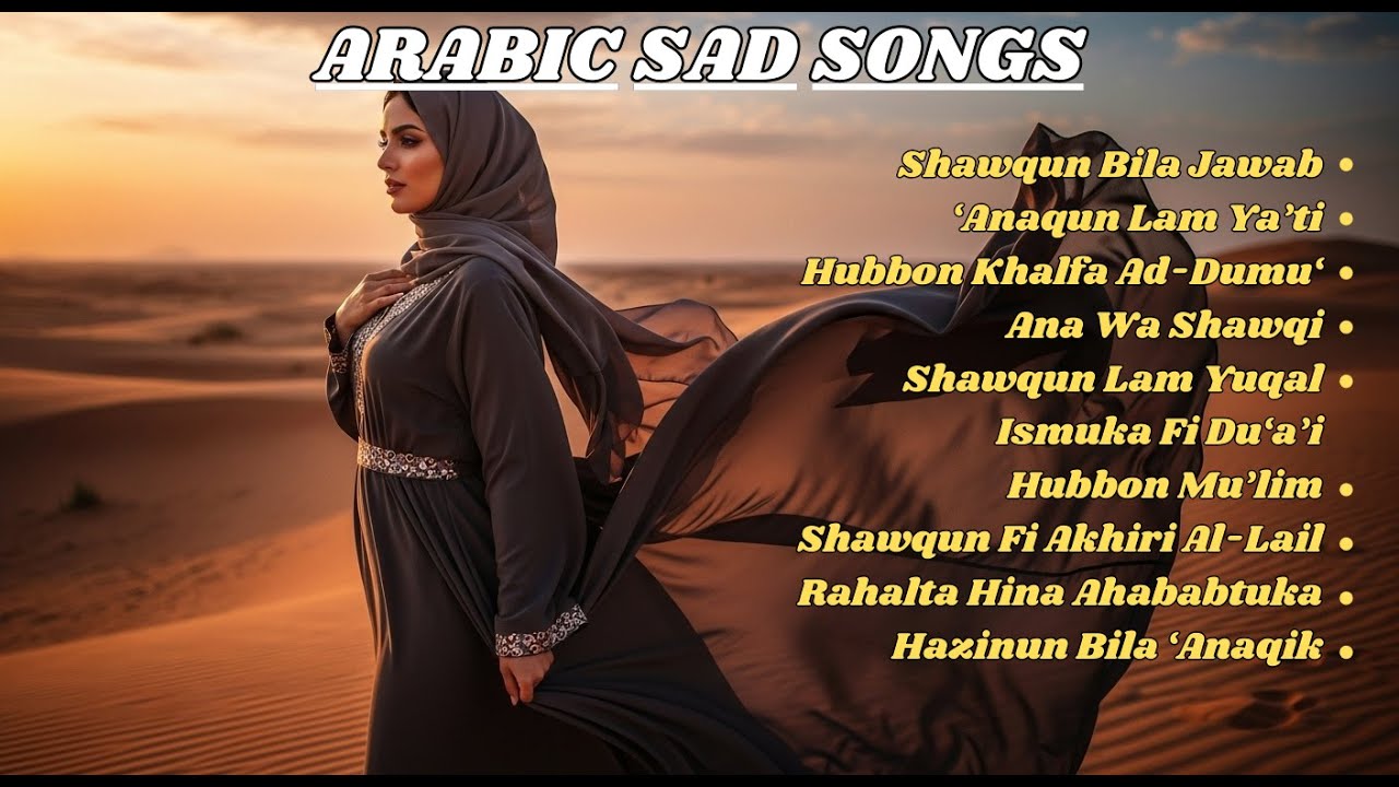 🎧 Playlist Lagu Arab Terbaik – Pas Banget Buat Santai & Fokus