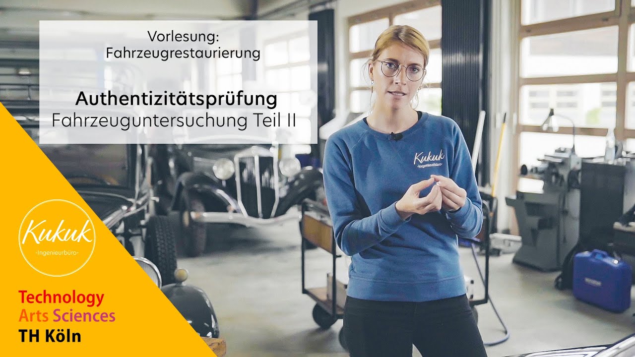 Fahrzeuguntersuchung Teil III - Vorlesung: Fahrzeugrestaurierung I TH Köln I Fahrzeugtechnik I SS21