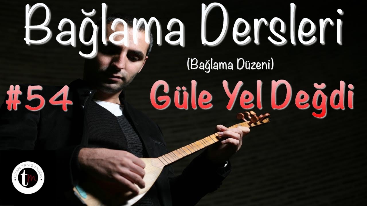 Bağlama Dersleri 54 - Güle Yel Değdi