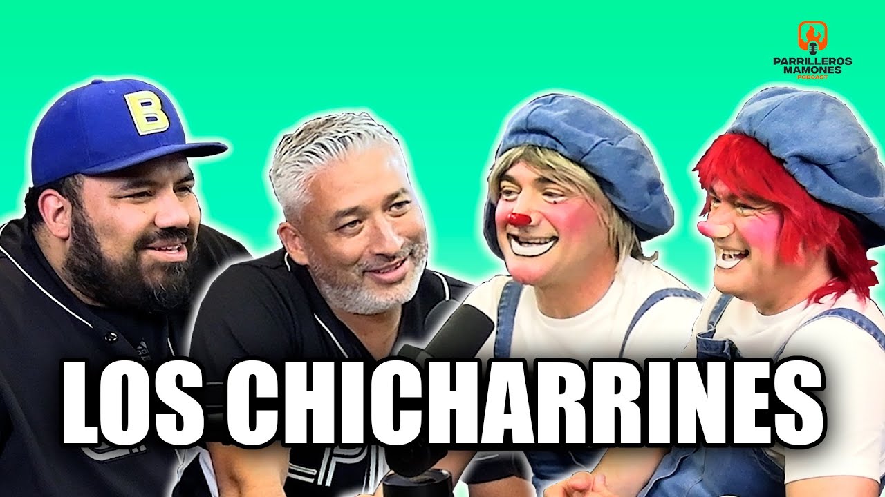 De Chihuahua a la fama | Los Chicharrines  - Parrilleros Mamones Podcast #40