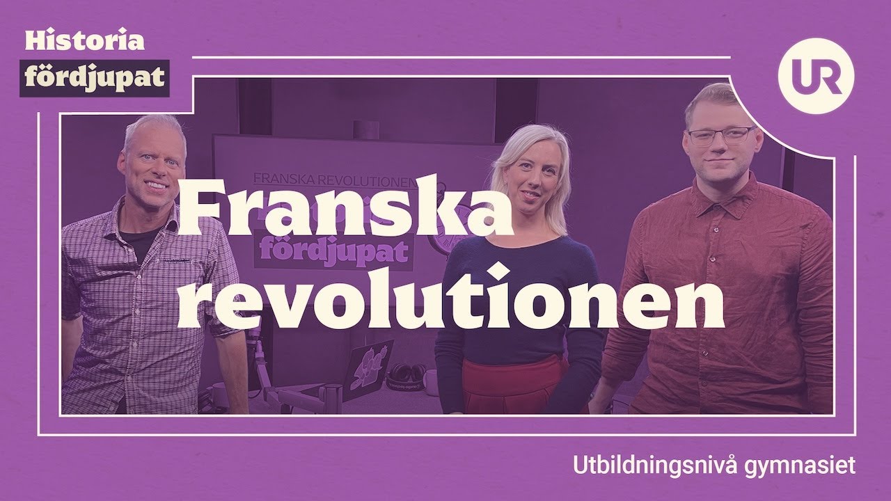 Franska revolutionen fördjupat | HISTORIA | Gymnasienivå