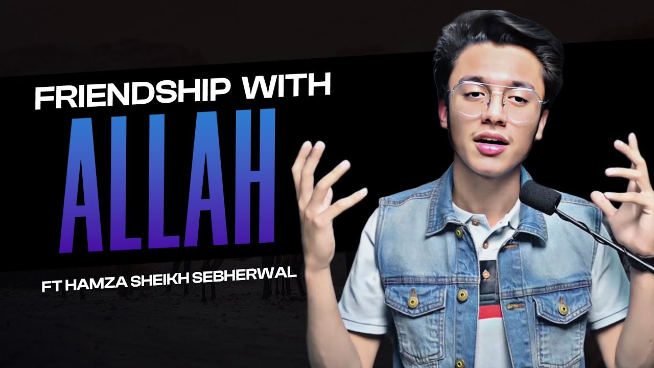 Friendship With Allah SWT | Ft Hamza Sheikh Sabherwal | #islam #fyp