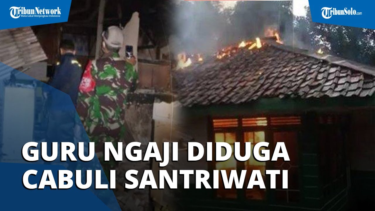 Dengar Pengakuan Santriwati Dicabuli Guru Ngaji, Warga Setempat Ngamuk Bakar Tempat Mengaji di Garut