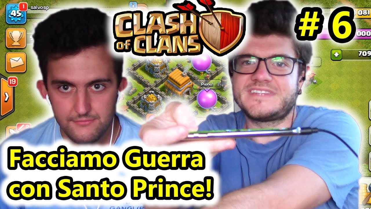 Clash of Clans - Facciamo guerra con Santo Prince! - (Salvo Pimpo's)
