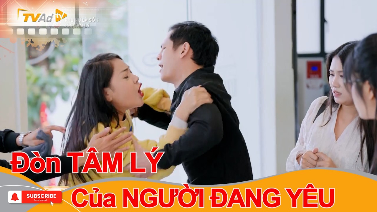 Đòn TÂM LÝ của NGƯỜI ĐANG YÊU