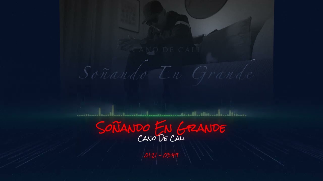 Cano De Cali - Soñando En Grande (Rebajada)
