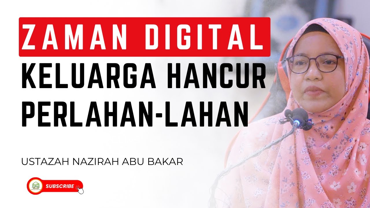 Cabaran Zaman Digital Hari Ini, Mereka Kawal Anak Kita Dari Skrin! - Ustazah Nazirah Abu Bakar