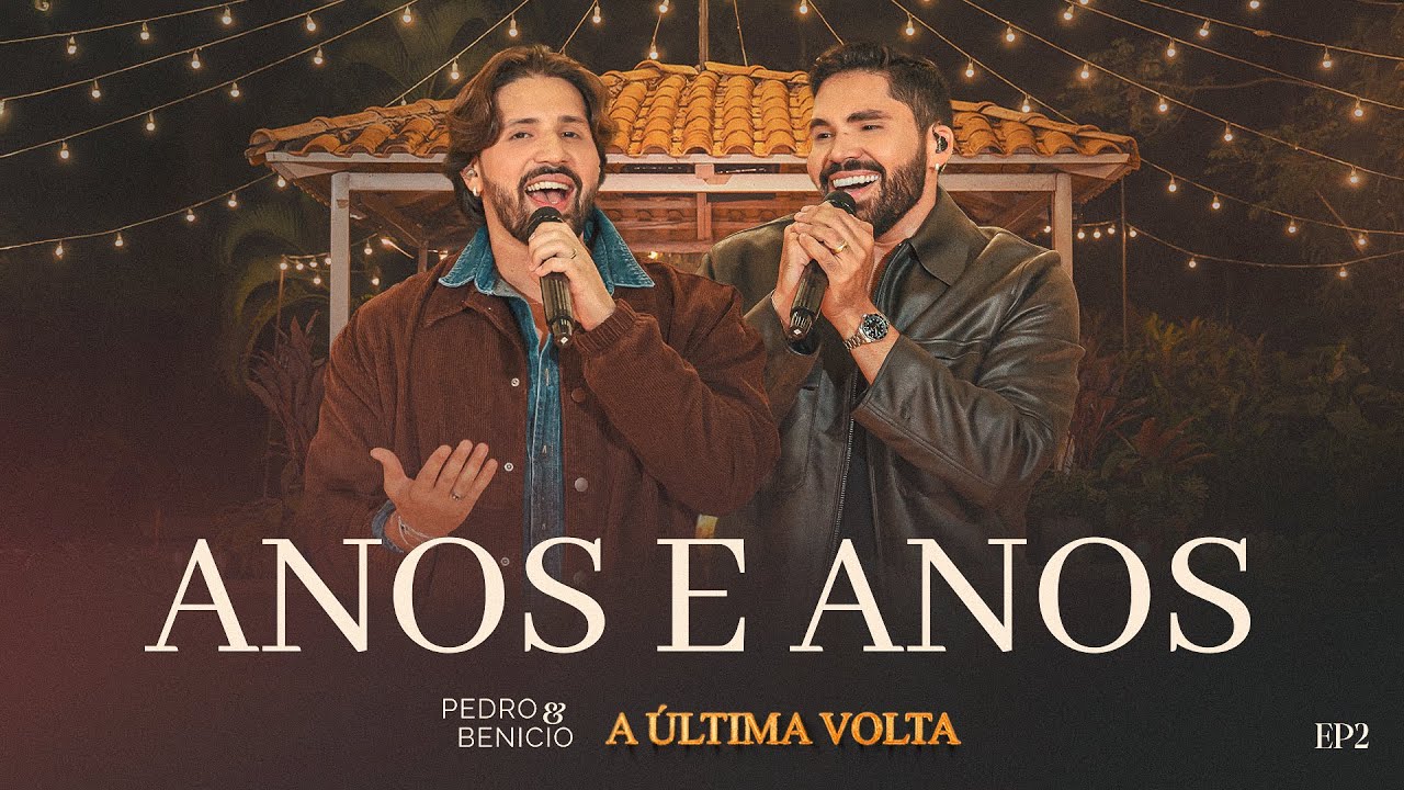 ANOS E ANOS - PEDRO E BENICIO