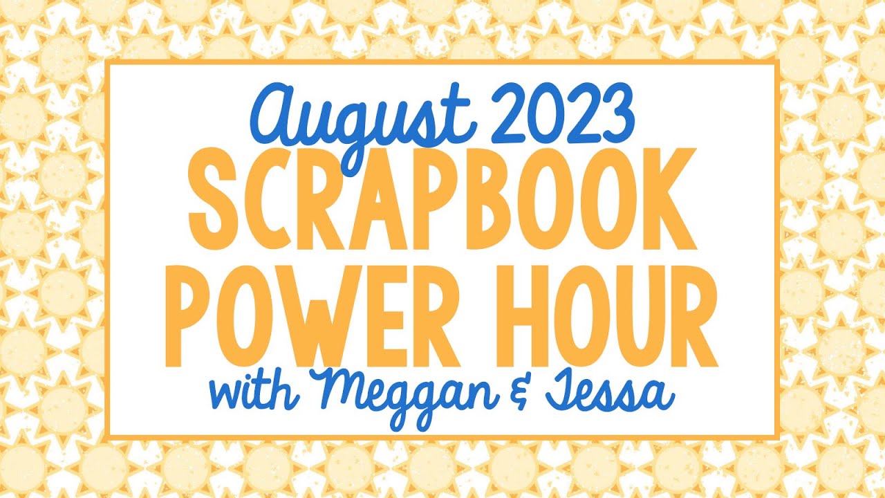 August 2023 Power Hour with Meggan & Tessa