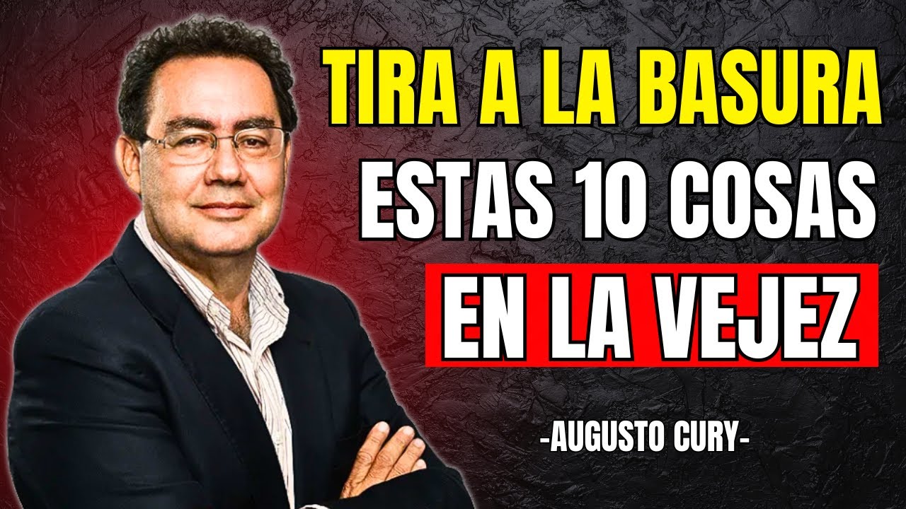 Si Tienes Más de 60, DEJA DE HACER estas 10 COSAS Inmediatamente | AUGUSTO CURY