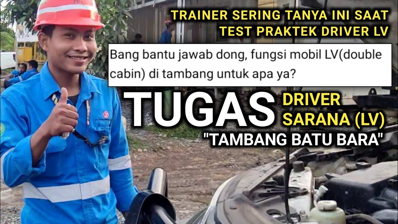 Tugas Driver Sarana (LV) Tambang Batu Bara
