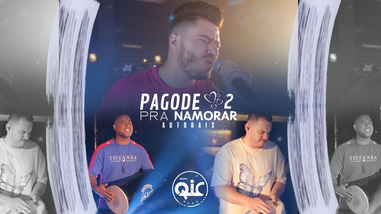 Grupo QIC - Pagode Pra Namorar Vol 02 - Autorais - Completo