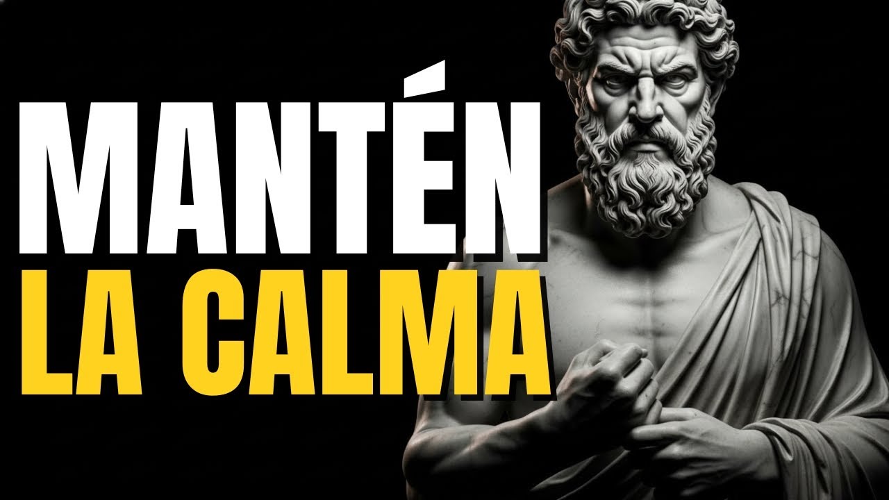 10 Lecciones del Estoicismo para Mantener la Calma (cuando todos pierden los nervios)