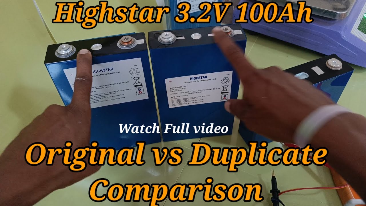 Highstar 3.2v 100ah Duplicate vs Highstar 100ah original // comparison// lifepo4 prismatic cell