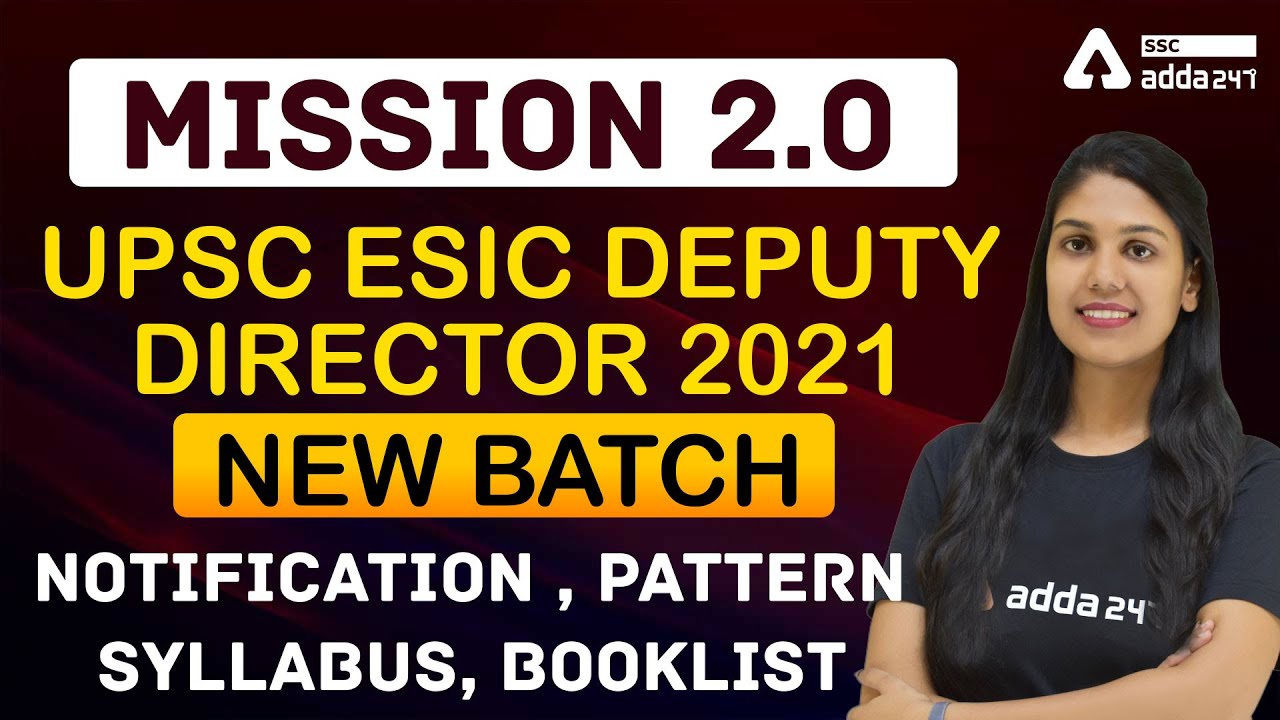 MISSION 2.0 | UPSC ESIC Deputy Director 2021 New Batch | Notification , Pattern , Syllabus, Booklist