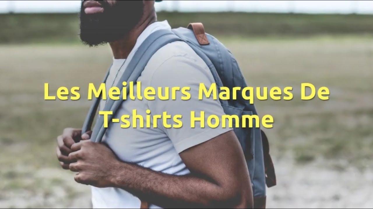 Les Meilleurs Marques De T -Shirts Homme