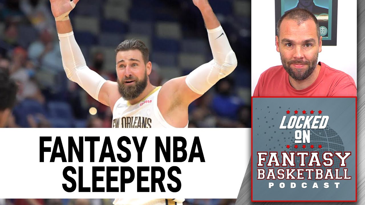 Sleepers For NBA Fantasy Basketball Yahoo & ESPN