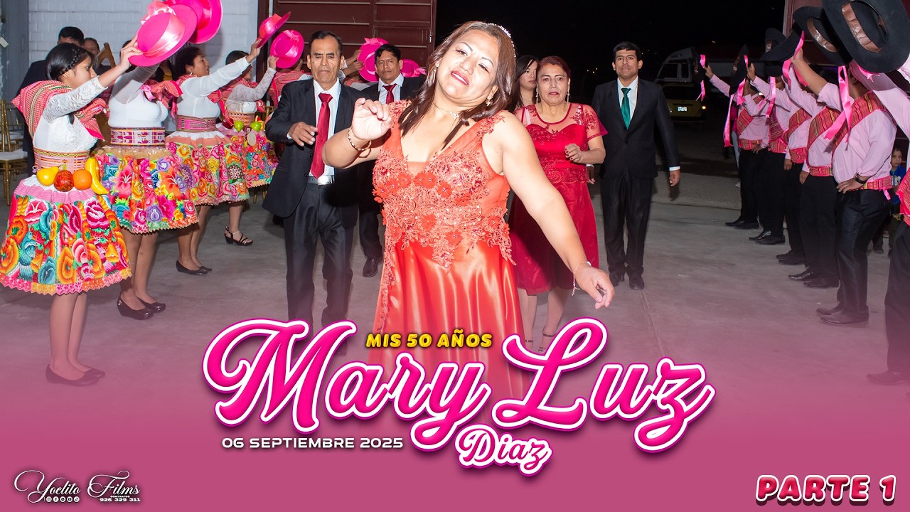 Feliz 50 Años Mary Luz Diaz (Parte 1)