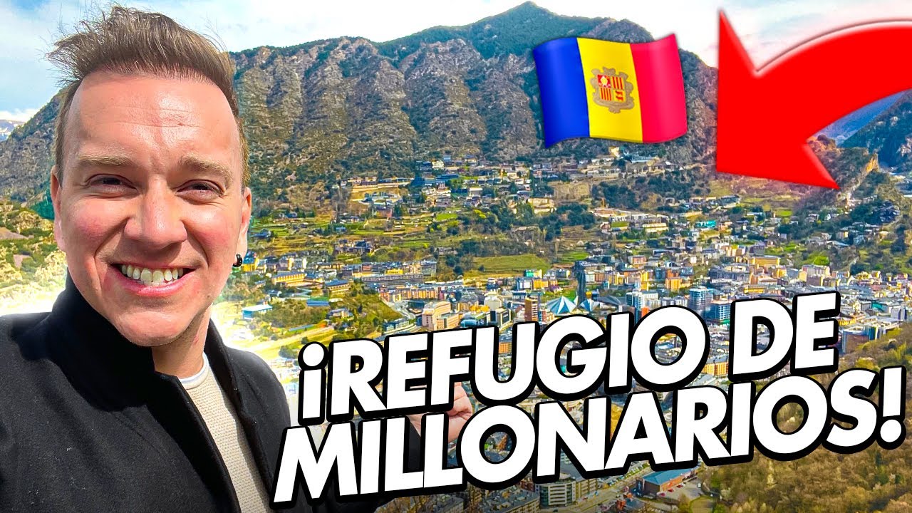 EL PARAISO DE LOS MULTIMILLONARIOS: ANDORRA 🇦🇩🤑