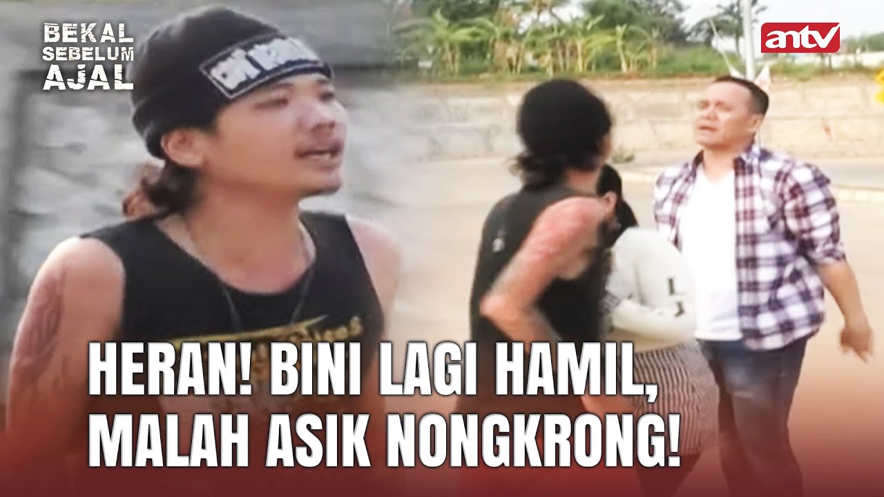 Ahong Lebih Mentingin Geng Balap, Ketimbang Istri | Bekal Sebelum Ajal ANTV Eps 38 (1/3)