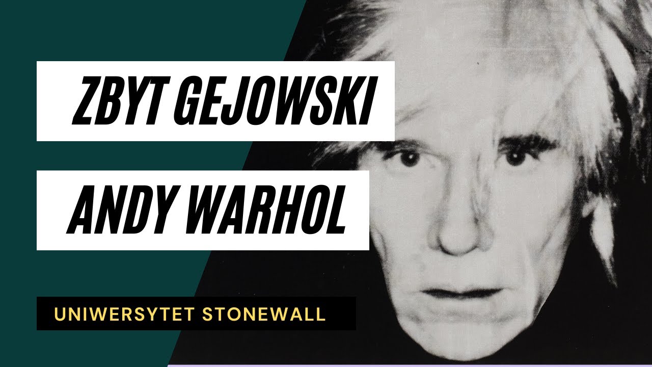 Wykład 58: Andy Warhol