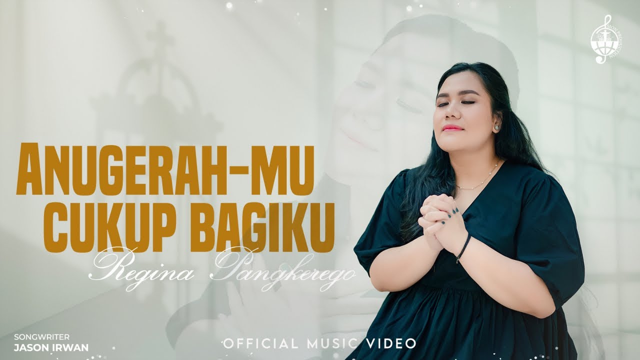 AnugerahMu Cukup Bagiku - Regina Pangkerego (Official Music Video)