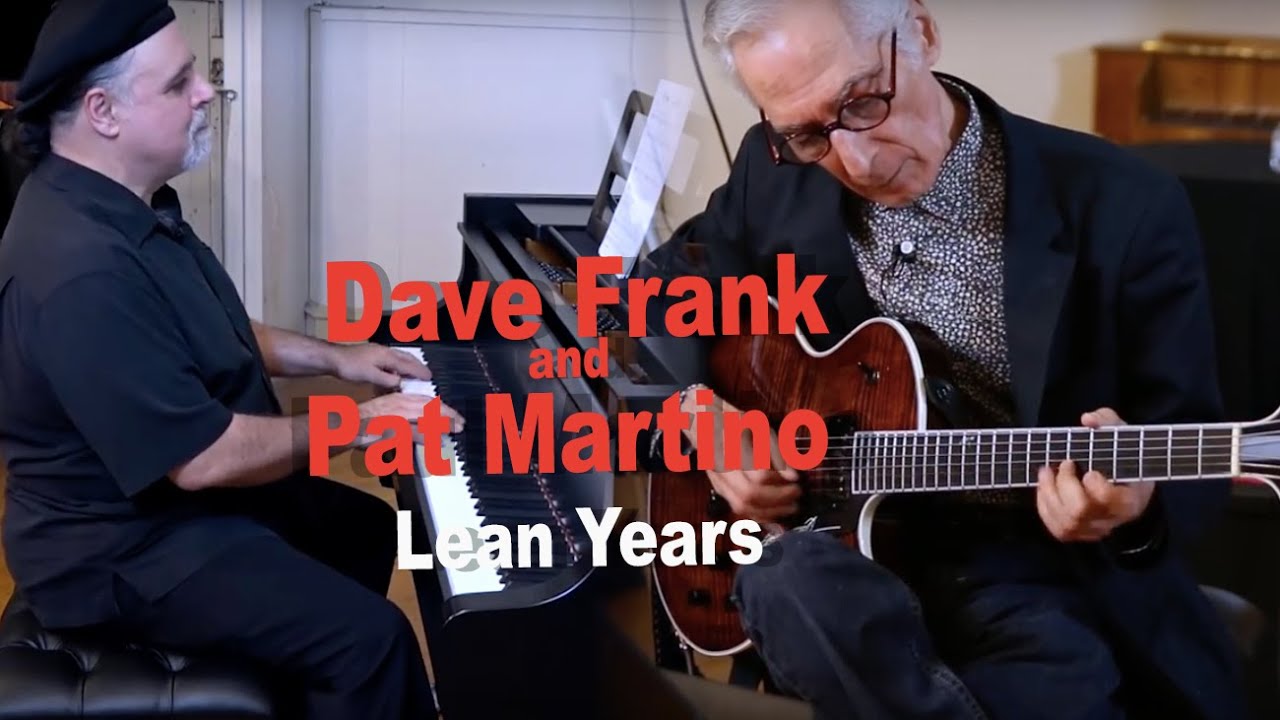Dave Frank and Pat Martino - Lean Years