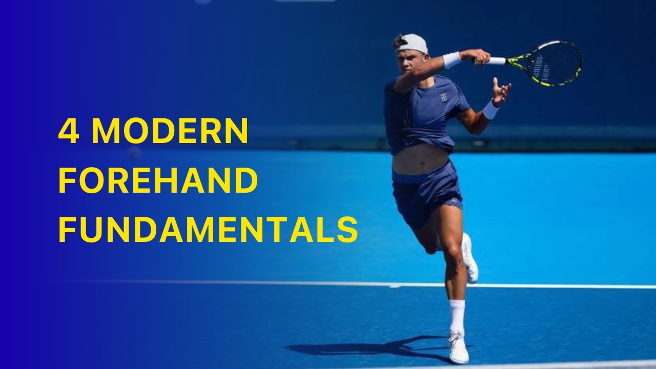 The 4 Fundamentals Of The Modern Forehand