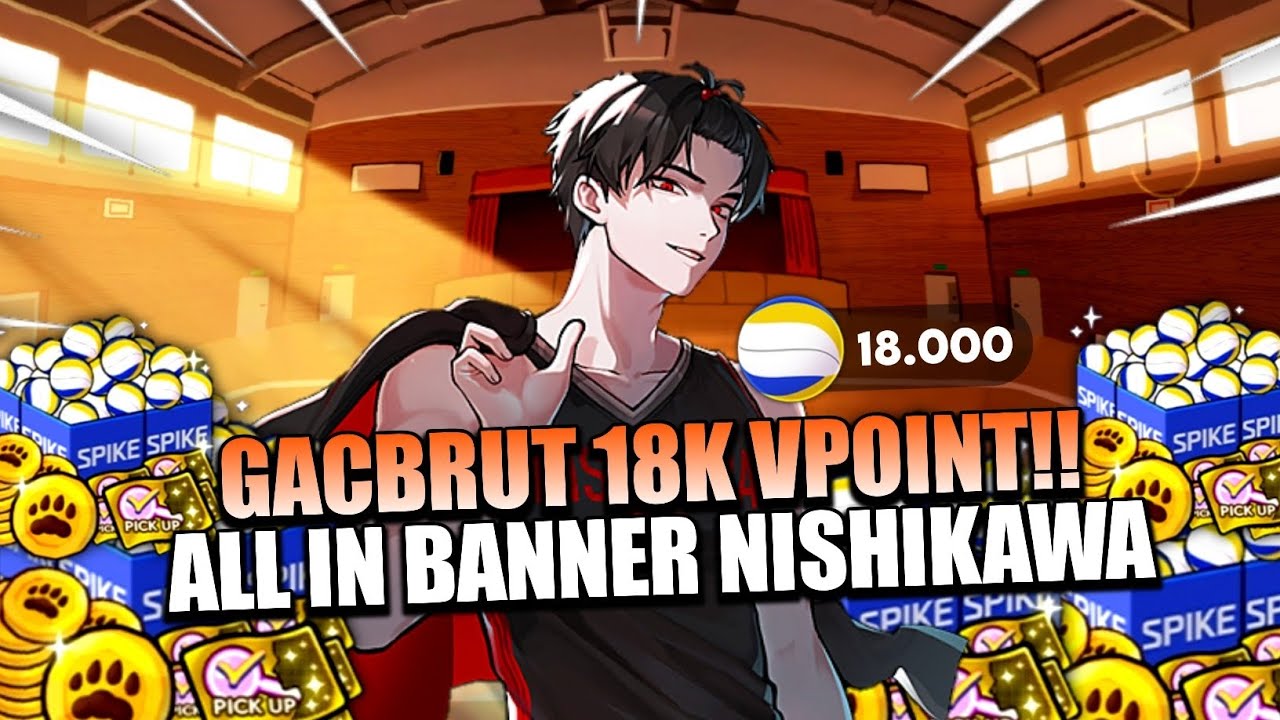 GACHA BRUTAL!! 18 Ribu VPOINT All in Demi Nishikawa Black | The Spike VolleyBall Cross