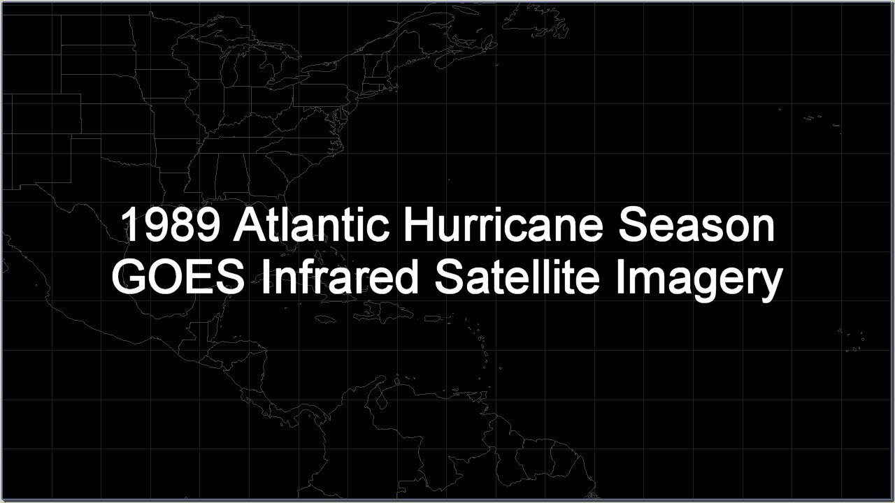 1989 Atlantic Hurricane Season GOES-7 Infrared Satellite Imagery Animation (HD 1280x720)