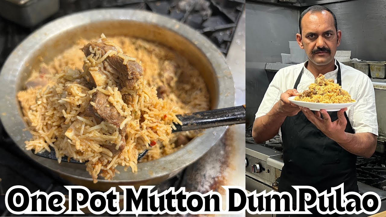 One Pot Mutton Dum Pulao | मटन दम पुलाव | Dum Pulao Recipe | Chef Khursheed Alam | Gosht Pulao