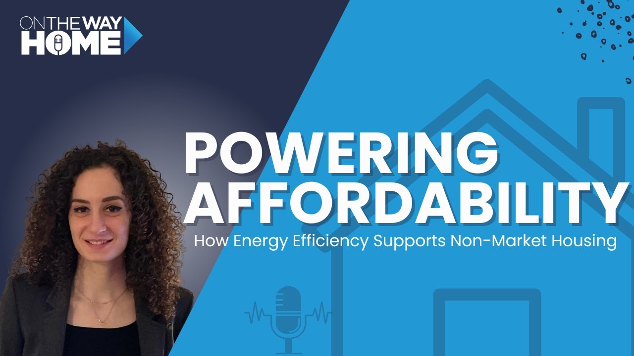 Powering Affordability: How Energy Efficiency Supports Non-Market Housing