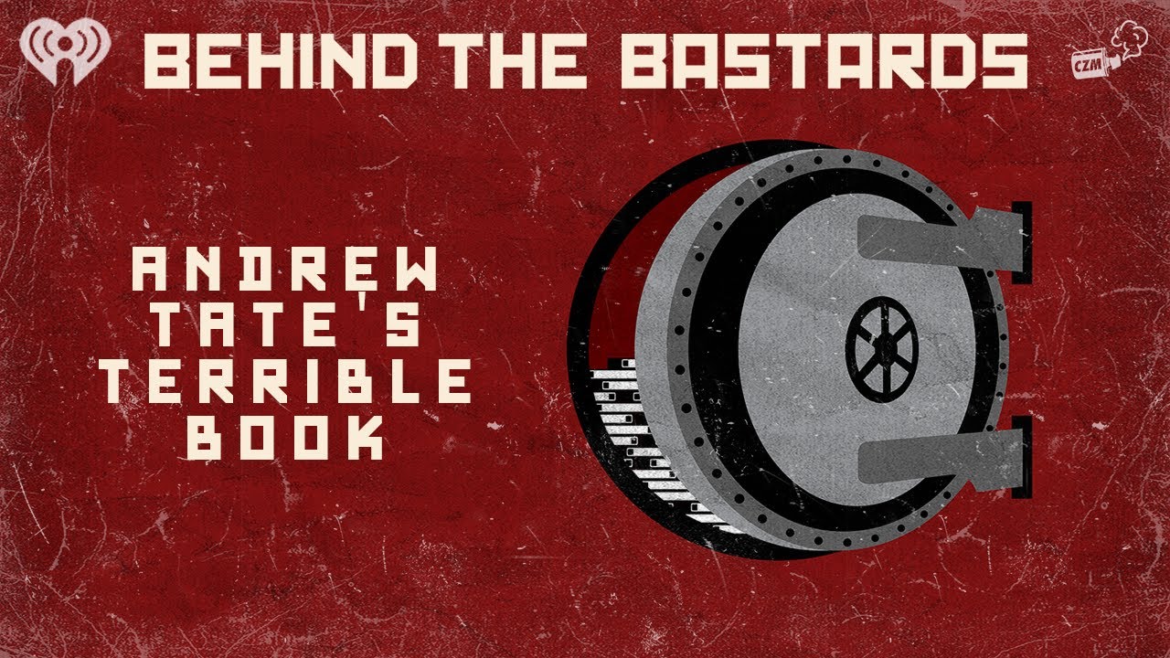 Andrew Tate's Terrible Book | BEHIND THE BASTARDS