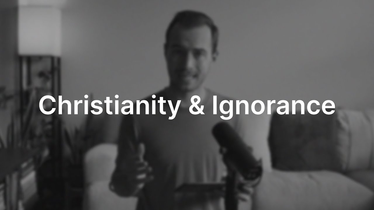 Christianity AND Ignorance — They're not synonyms