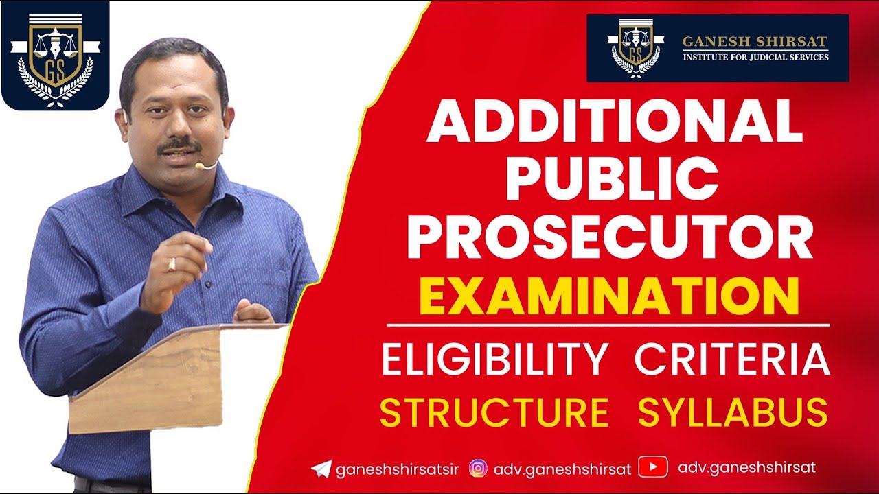 Additional Public Prosecutor - Eligibility Criteria - Structure - Syllabus