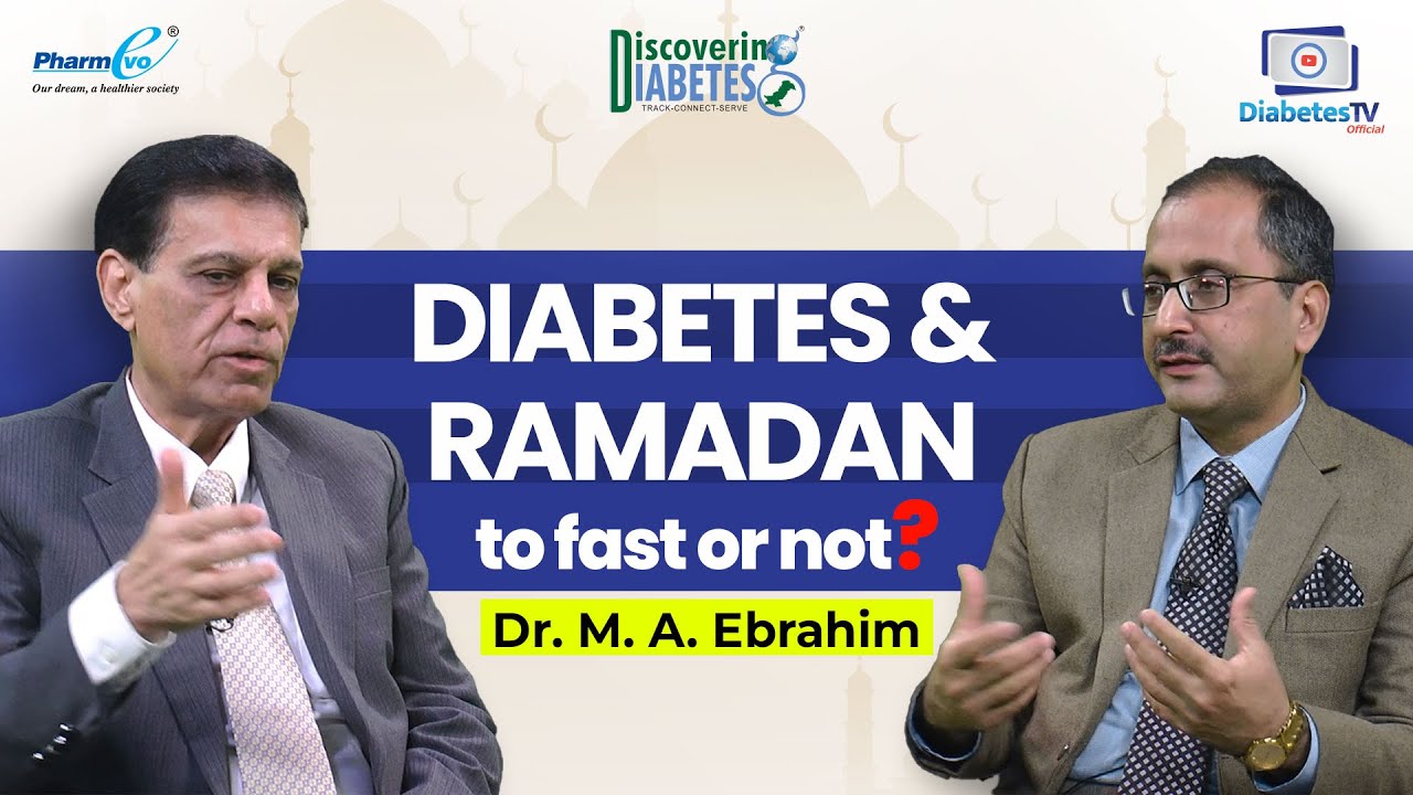 Ramadan & Diabetes Management | Dr. MA Ebrahim