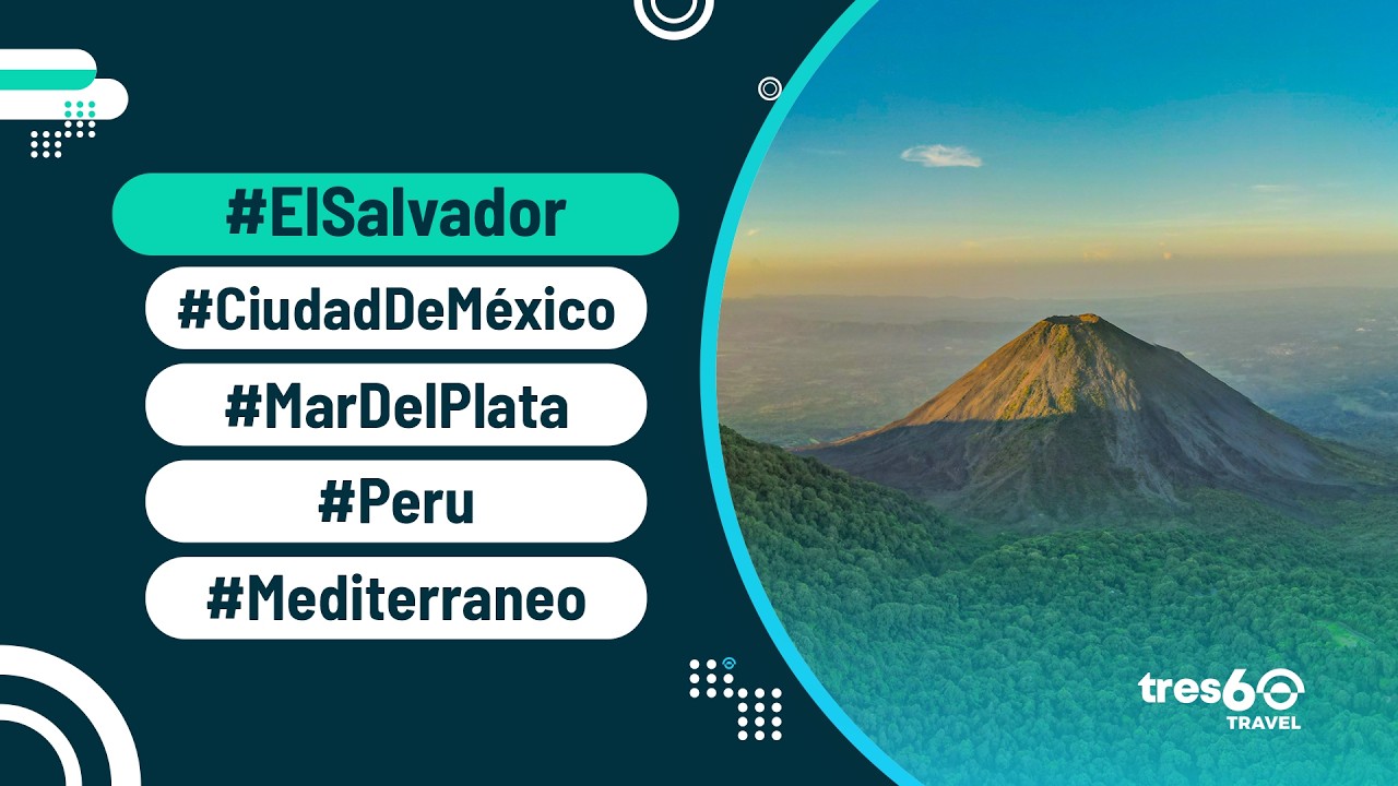 ✅NOTICIAS DE TURISMO INTERNACIONAL #ElSalvador #CiudadDeMexico #MarDelPlata #Peru #Mediterraneo