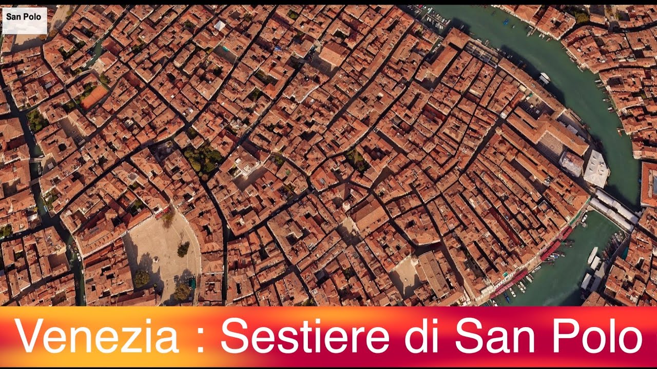 Venezia , Guida al Sestiere di San Polo , punti d'interesse, storia, chiese, leggende e curiosita'