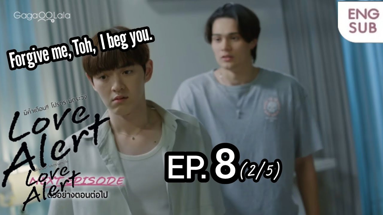 Forgive me, Toh, I beg you. | Love Alert Series Ep. 7 | มีคำเตือน โปรดระมัดระวัง|