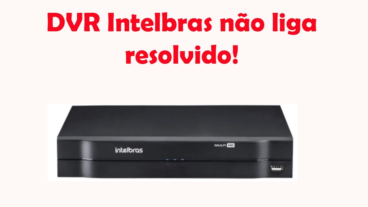 Dvr n&atilde;o liga