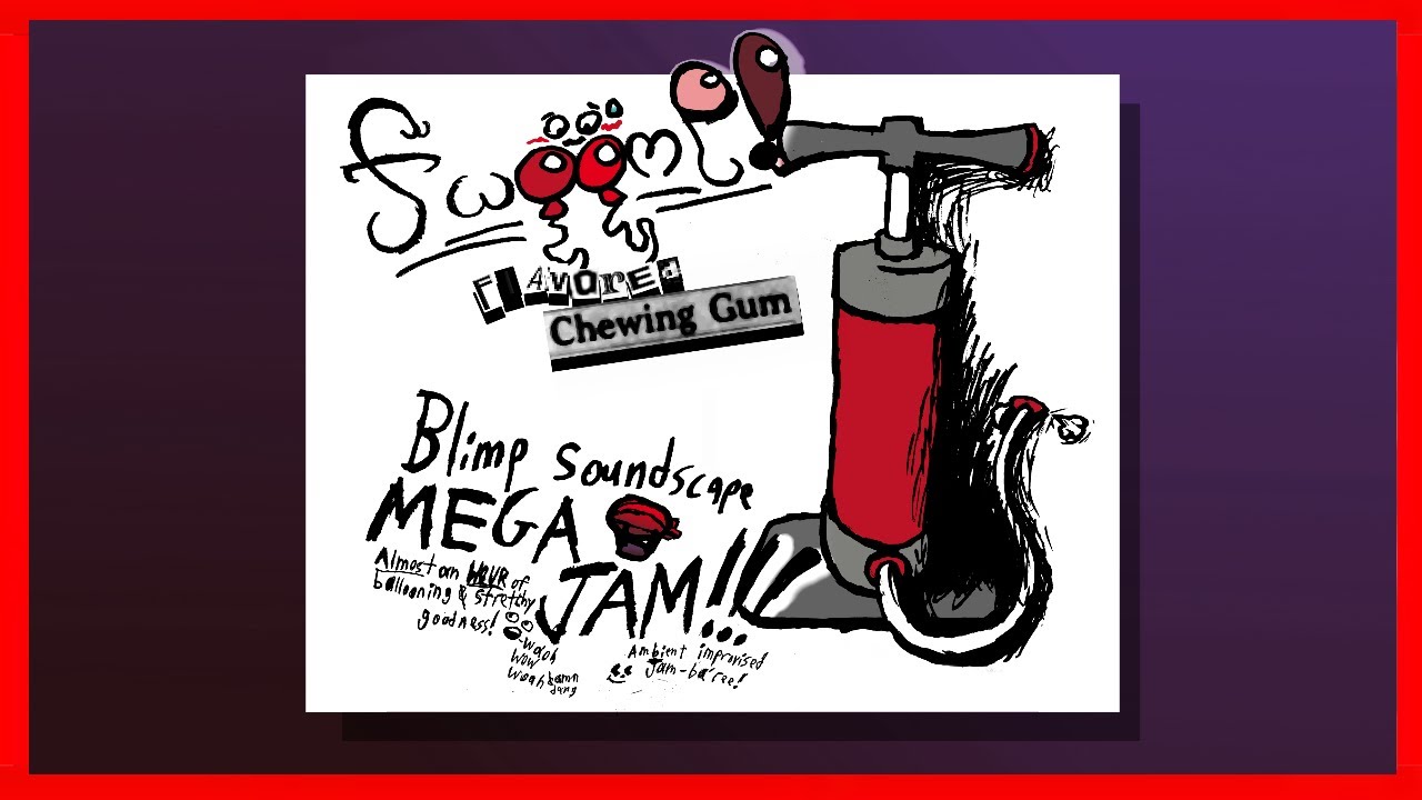 FWOOMP! - Blimp Soundscape MEGA JAM [Full Album/Jam]