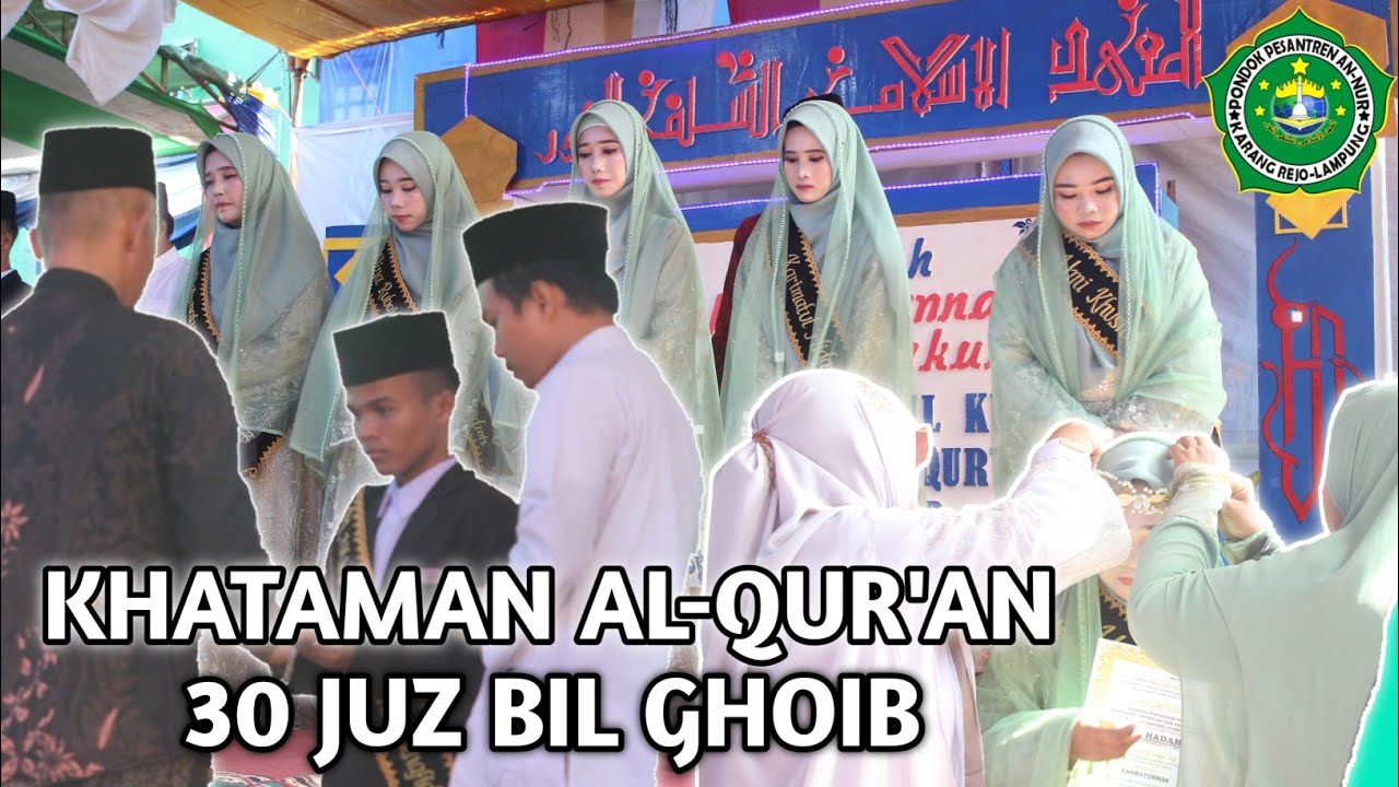PROSESI WISUDA KHATAMAN AL-QURAN 30 JUZ BIL GHOIB //