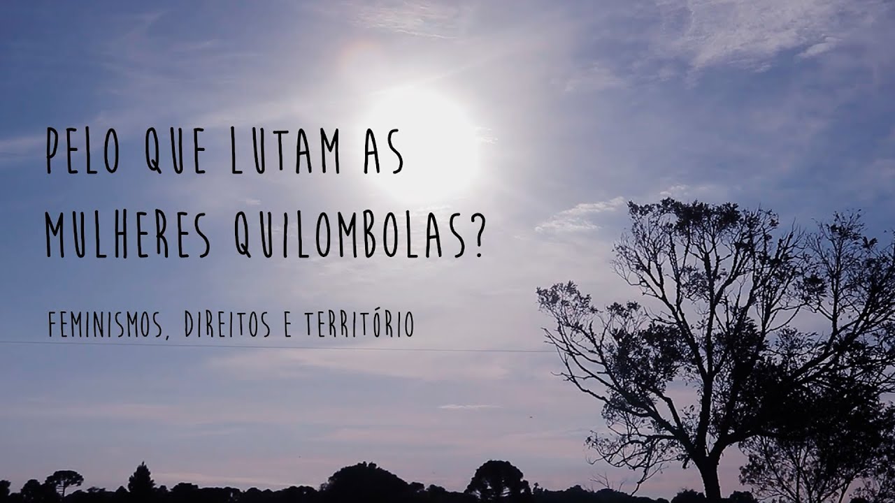 Pelo que lutam as mulheres quilombolas?