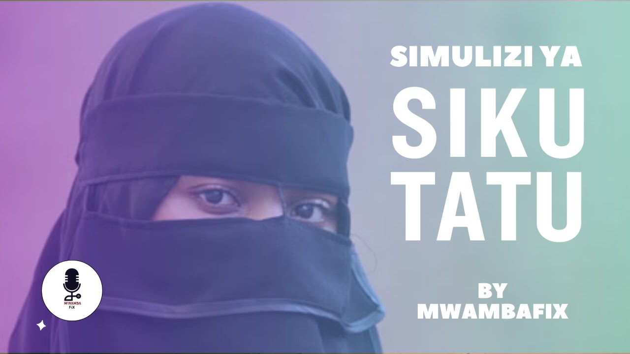 SIMULIZI YA SIKU TATU 2 I SIMULIZI YA KUSISIMUA I #mwambafix