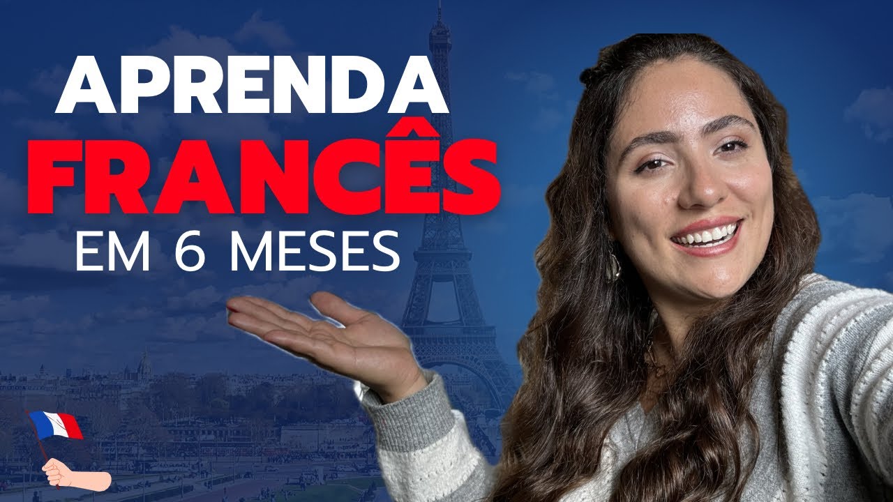 COMO EU APRENDI FRANCÊS EM 6 MESES? Dicas valiosas pra você também aprender!