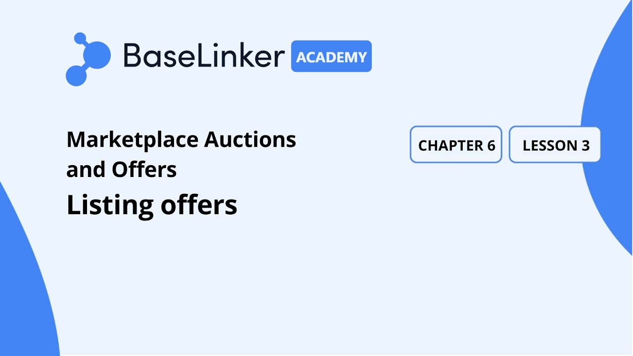 Ch.6, L.3 | Listing offers | Baselinker Academy (Advanced)