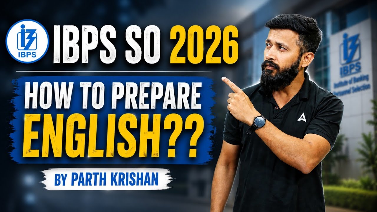 IBPS SO 2026 How to Prepare English | Complete Strategy | By Parth Krishan Upadhyay